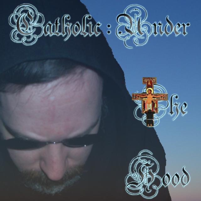 Catholic:Under The Hood - podcast cover