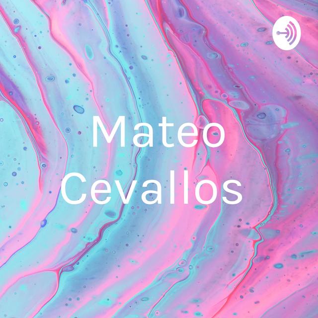 Mateo Cevallos - podcast cover