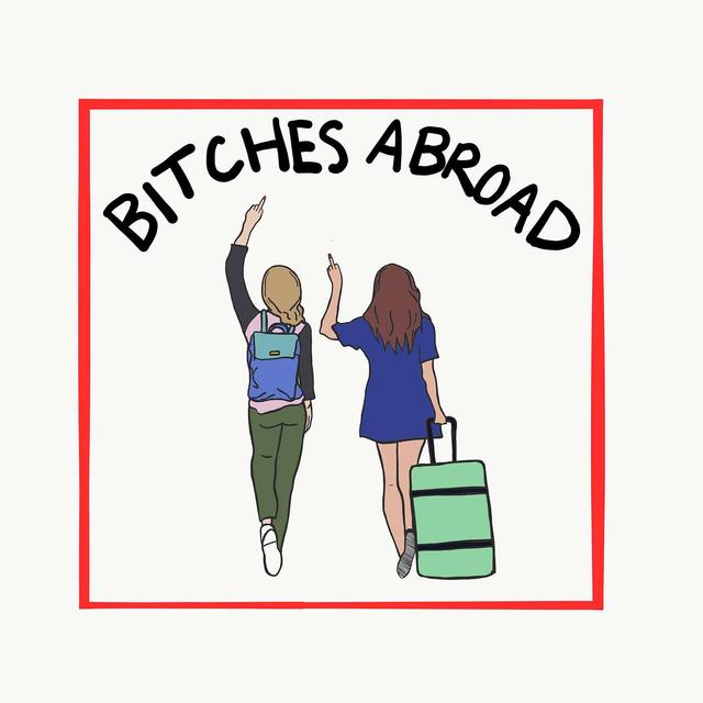 Bitches Abroad - podcast cover