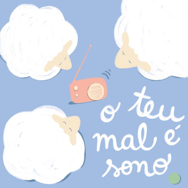 O teu mal é sono - podcast cover