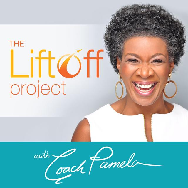 The LiftOff Project with Coach Pamela | Confidence | Career | Well-being | Productivity | Happiness - podcast cover
