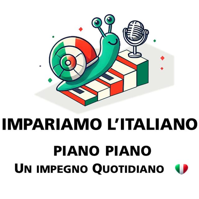 We learn Italian step by step | Impariamo l'italiano piano piano - podcast cover