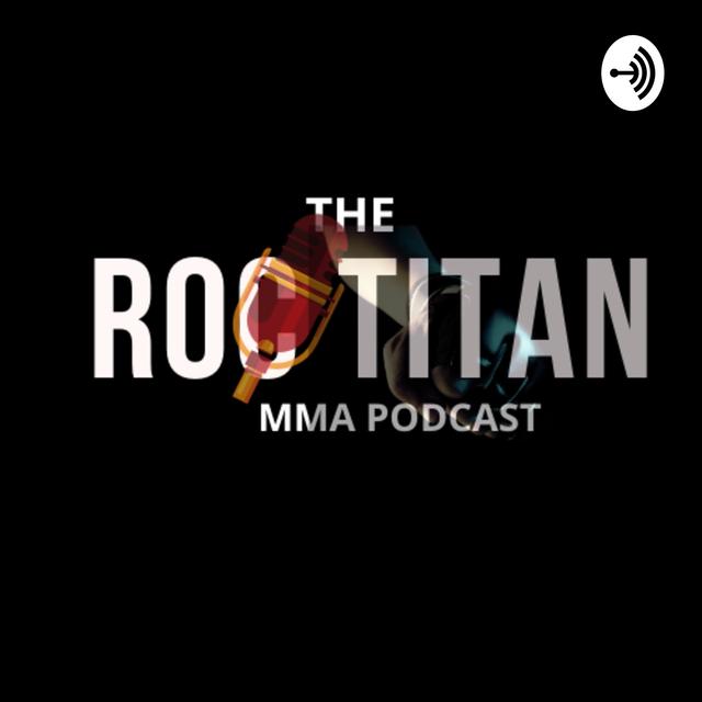 The ROC Titan MMA Podcasts - podcast cover