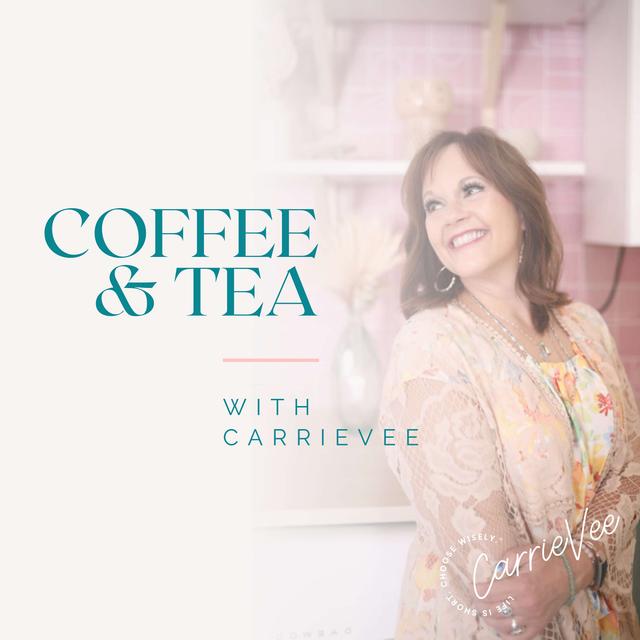 Coffee and Tea with CarrieVee - podcast cover
