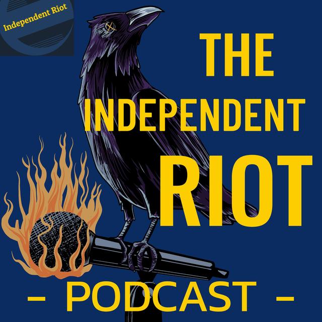 The Independent Riot - podcast cover