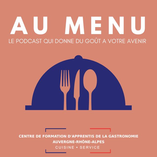 Au menu |  Les métiers de la gastronomie - podcast cover
