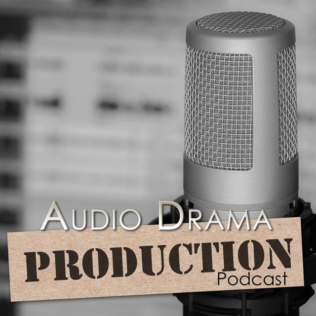 Audio Drama Production Podcast - podcast cover