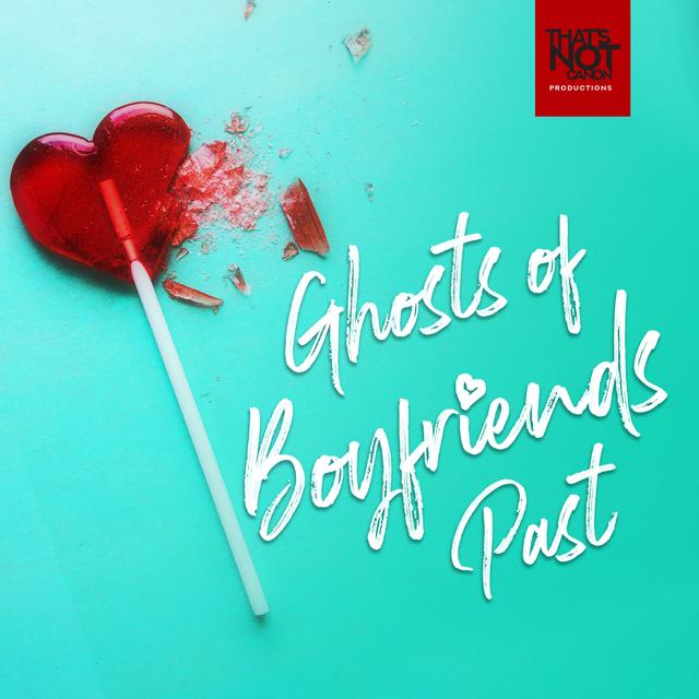 Ghosts of Boyfriends Past - podcast cover