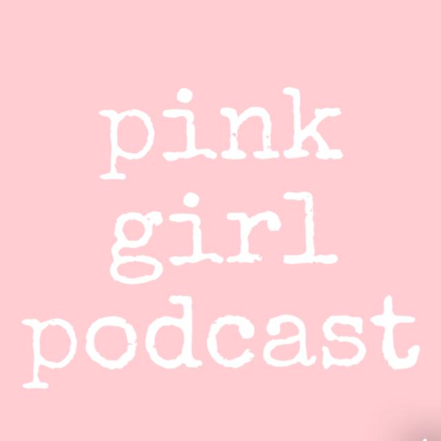 Pink Girl Podcast - podcast cover