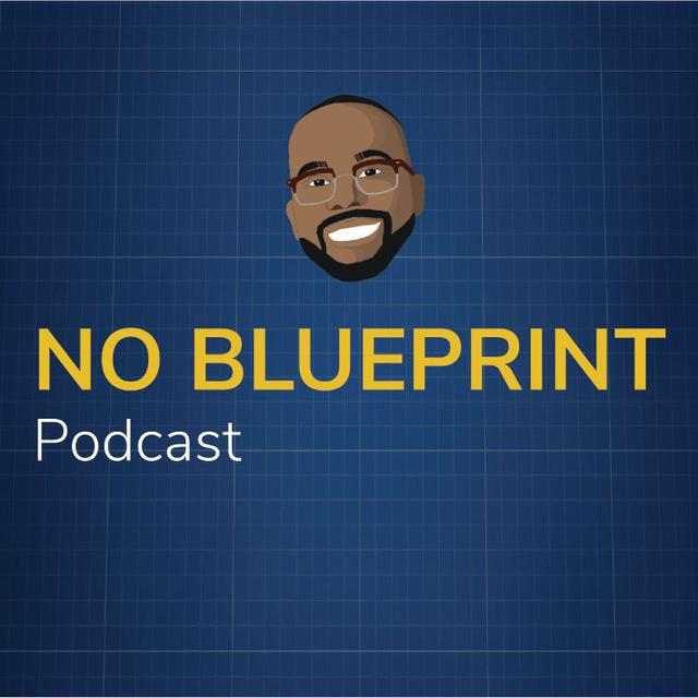 No Blueprint Podcast - podcast cover
