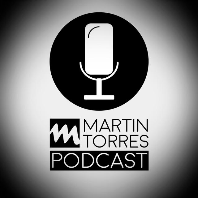 Martin Torres Podcast - podcast cover