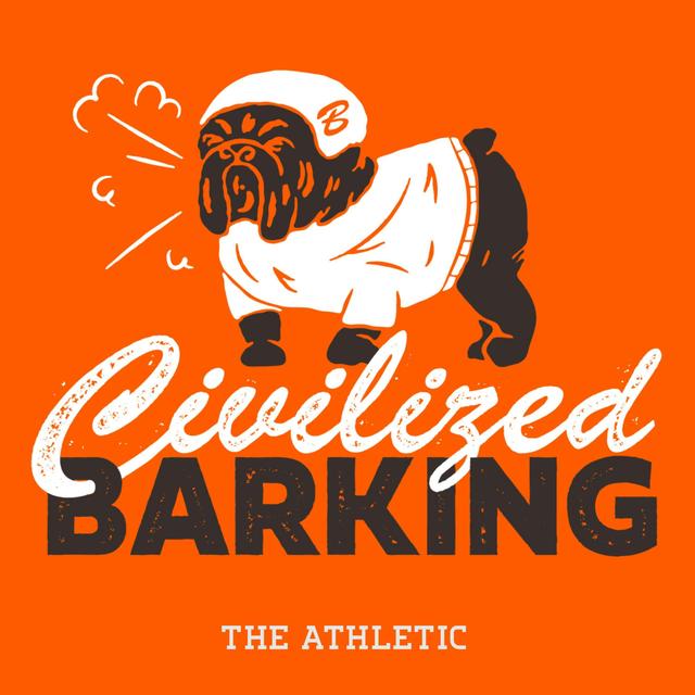 Civilized Barking: A show about the Cleveland Browns - podcast cover