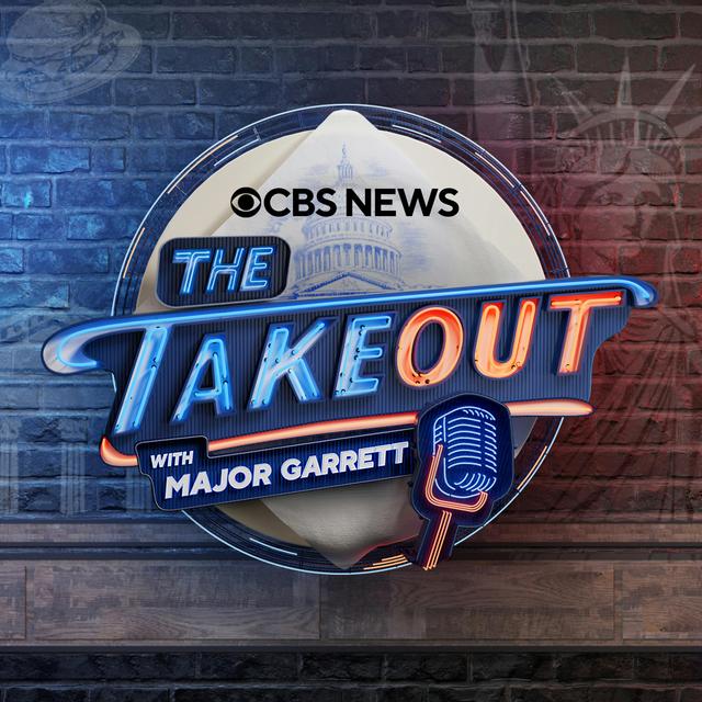 The Takeout with Major Garrett - podcast cover