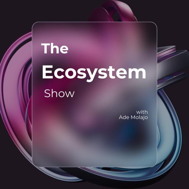 The Ecosystem Show - podcast cover