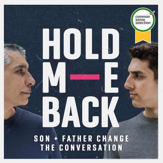 Hold Me Back: Son and Father Change the Conversation - podcast cover