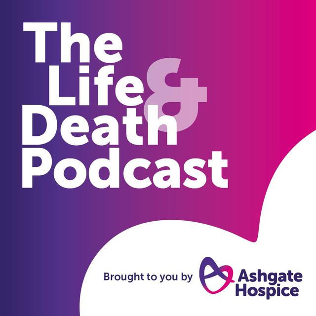 The Life and Death Podcast - podcast cover
