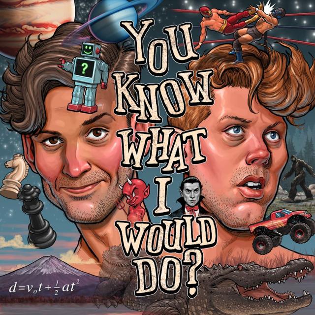 You Know What I Would Do - podcast cover