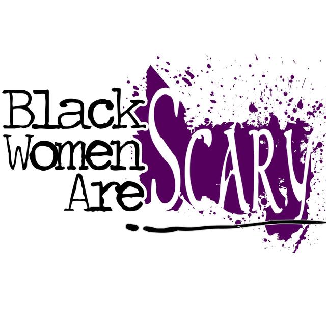 Black Women Are Scary - podcast cover