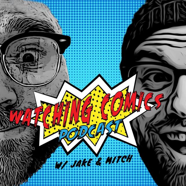 Watching Comics Podcast - podcast cover