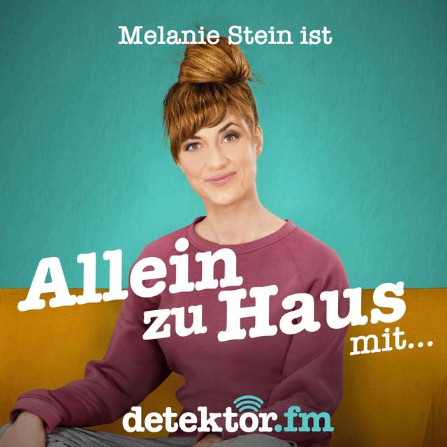 Melanie Stein ist "Allein zu Haus mit..." - podcast cover