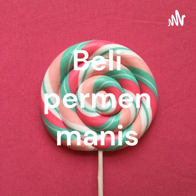 Beli permen manis - podcast cover