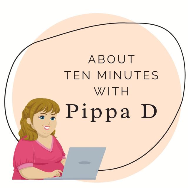 About ten minutes with PippaD - podcast cover