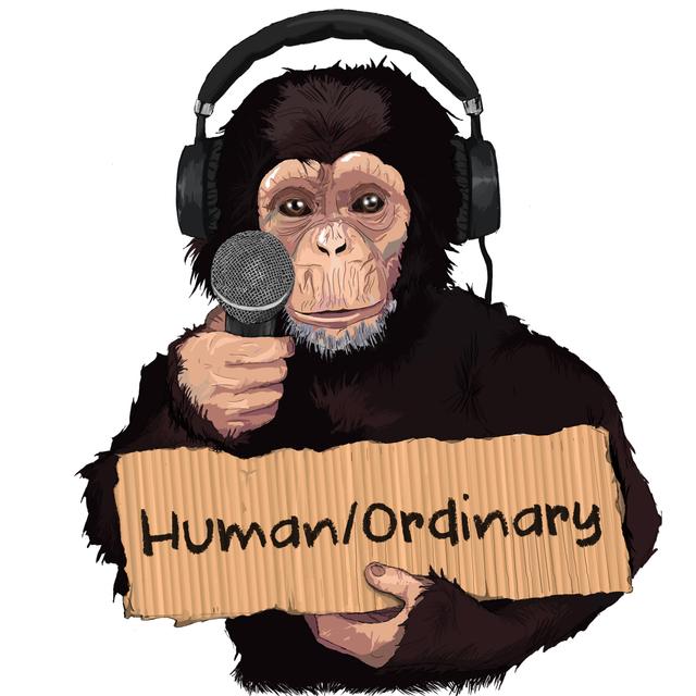 Human/Ordinary - podcast cover