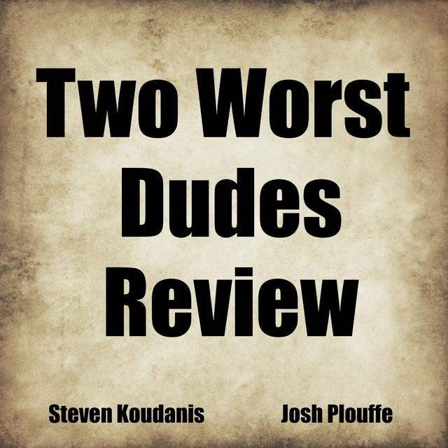 Two Worst Dudes Review - podcast cover