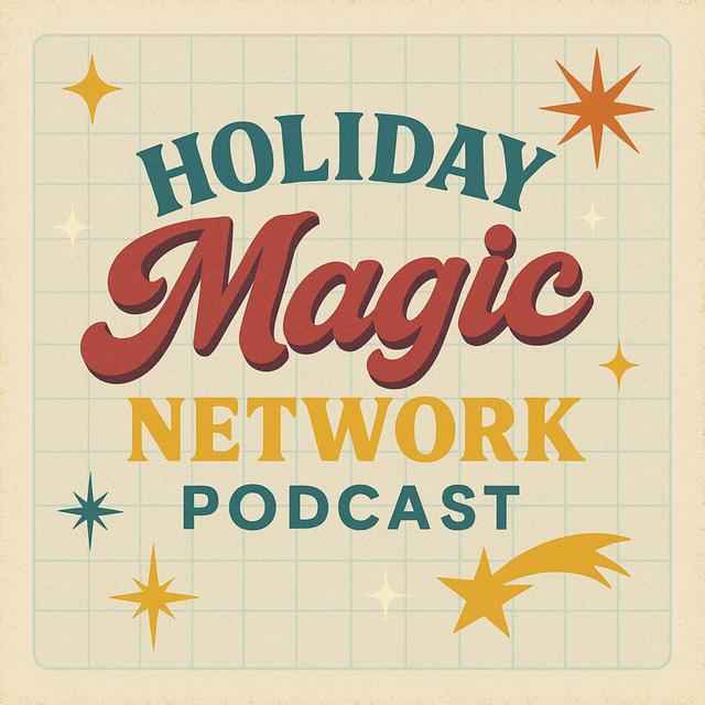 Holiday Magic Network Podcast - podcast cover
