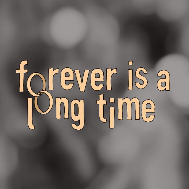 Forever is a Long Time - podcast cover