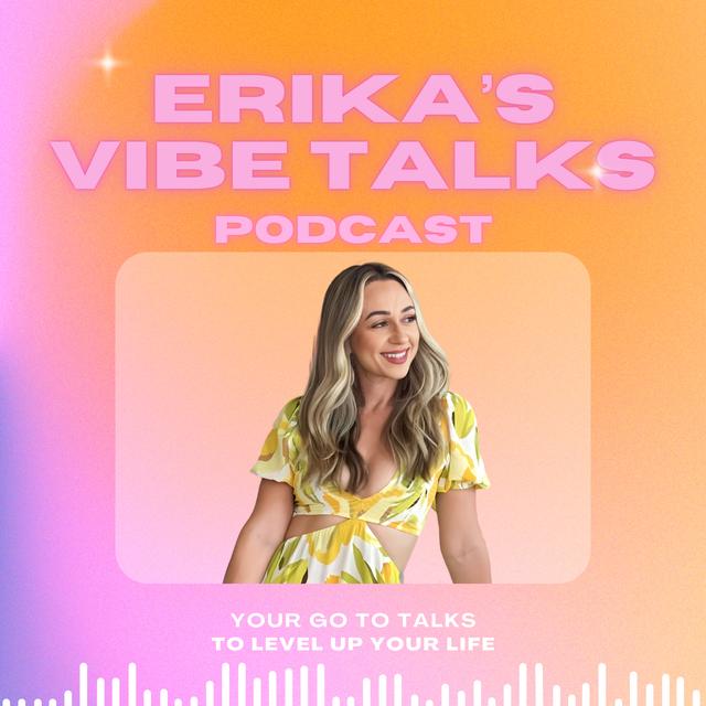 Erika's VibeTalks - podcast cover