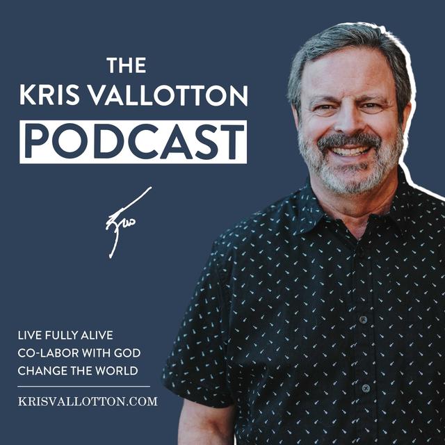 The Kris Vallotton Podcast - podcast cover