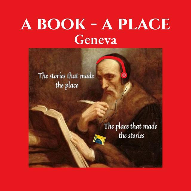 A Book - A Place: Geneva - podcast cover