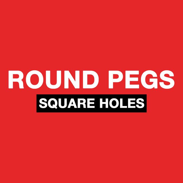 Round Pegs Square Holes Podcast - podcast cover