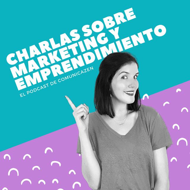 Charlas sobre Marketing y Emprendimiento - podcast cover