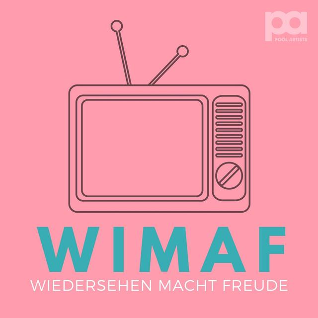WIMAF - Wiedersehen macht Freude - podcast cover
