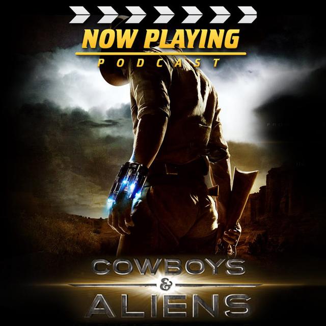 Now Playing: Cowboys & Aliens Review - podcast cover
