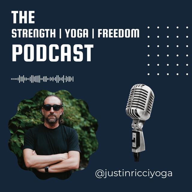 Strength, Yoga, and Freedom Adventures Podcast by Justin - podcast cover