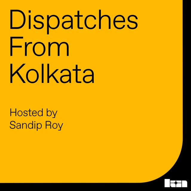 Dispatches from Kolkata - podcast cover