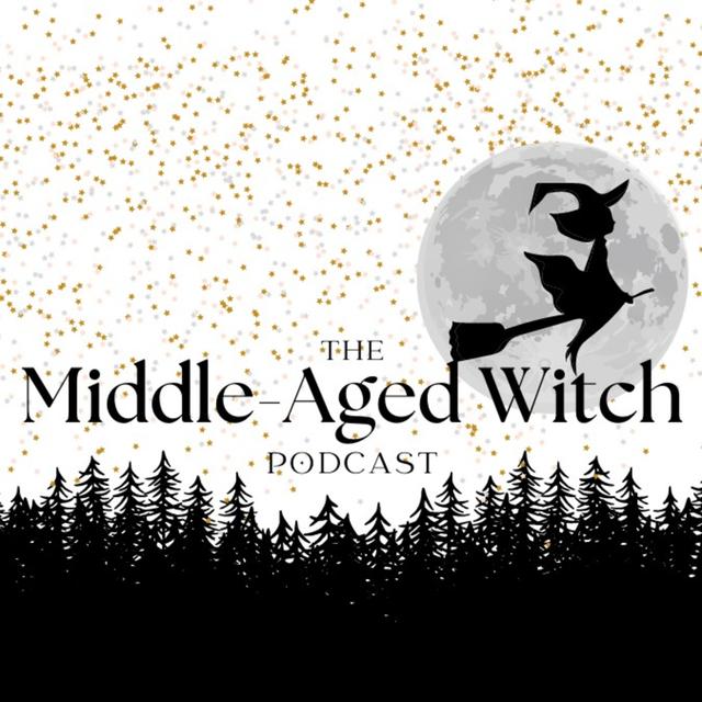 The Middle-Aged Witch Podcast - podcast cover