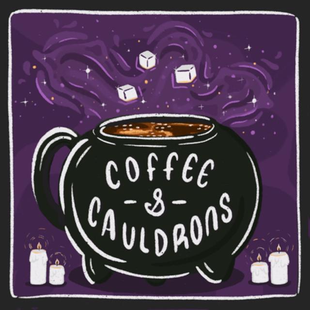 Coffee and Cauldrons - podcast cover