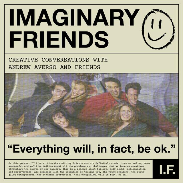 Imaginary Friends: Creative Conversations with Andrew Averso - podcast cover