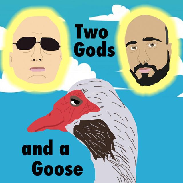 2 Gods and a Goose - podcast cover