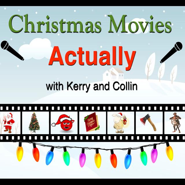 Christmas Movies Actually - podcast cover