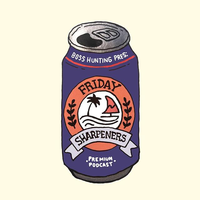 Friday Sharpeners with Boss Hunting - podcast cover