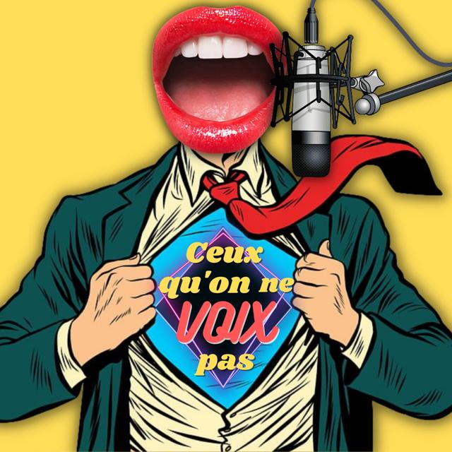 Ceux qu'on ne VOIX pas - podcast cover