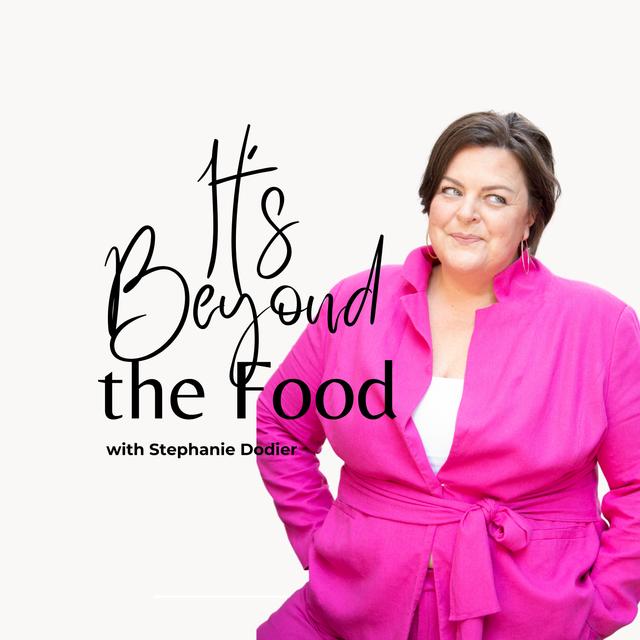 It's Beyond the Food - podcast cover