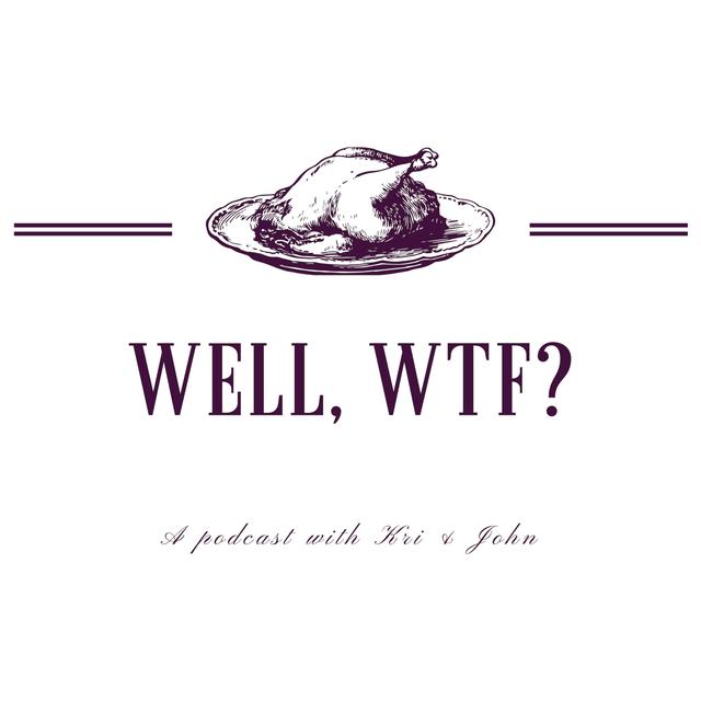 Well, WTF? - podcast cover