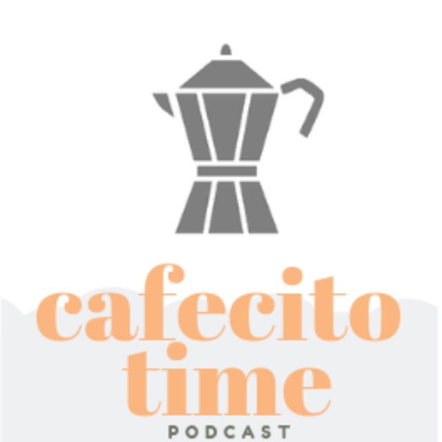 Cafecito Time - podcast cover