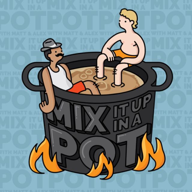 Mix It Up In A Pot - podcast cover